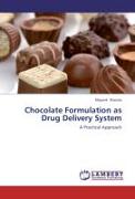 Chocolate Formulation as Drug Delivery System
