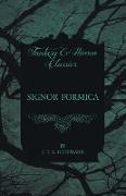 Signor Formica (Fantasy and Horror Classics)