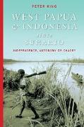 West Papua and Indonesia Since Suharto