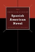 The Twentieth-Century Spanish American Novel