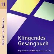 Klingendes Gesangbuch 11. Gott ist erschienen