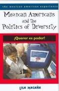 Mexican Americans and the Politics of Diversity: ¡querer Es Poder!