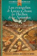 Los Evangelios de Lucas y Juan, Los Hechos de Los Apostoles