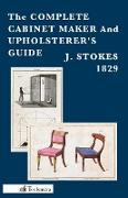 The Complete Cabinet Maker and Upholsterer's Guide