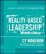 Reality-Based Leadership Participant Workbook