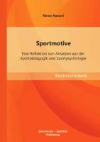 Sportmotive: Eine Reflektion von Ansätzen aus der Sportpädagogik und Sportpsychologie
