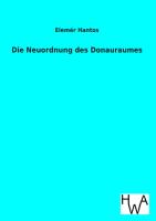 Die Neuordnung des Donauraumes