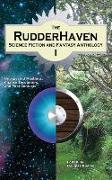 The RudderHaven Science Fiction and Fantasy Anthology I