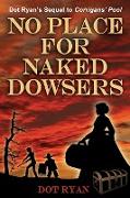 No Place For Naked Dowsers