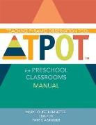 Teaching Pyramid Observation Tool (TPOT™) for Preschool Classrooms Manual