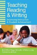 Teaching Reading & Writing: Improving Instruction and Student Achievement