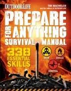 Prepare for Anything (Outdoor Life): 338 Essential Skills