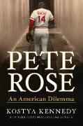 Pete Rose: An American Dilemma