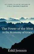 The Power of the West in the Economy of Grace: Reclaiming a Prophetic Stewardship with an Ecosophic Worldview