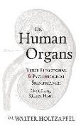 The Human Organs: Their Functional and Psychological Significance: Liver, Lung, Kidney, Heart