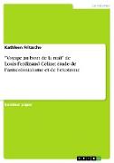 "Voyage au bout de la nuit" de Louis-Ferdinand Céline: étude de l¿anticolonialisme et de l¿exotisme