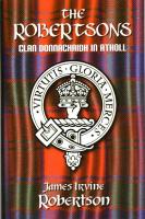 The Robertsons, Clan Donnachaidh in Atholl