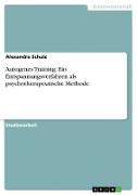 Autogenes Training: Ein Entspannungsverfahren als psychotherapeutische Methode