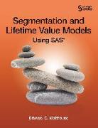 Segmentation and Lifetime Value Models Using SAS