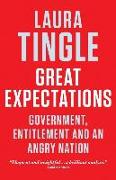 Great Expectations: Government, Entitlement and an Angry Nation