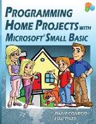 Programming Home Projects with Microsoft Small Basic