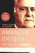 Amancio Ortega, de cero a Zara : con toda la información de la sucesión y el nuevo presidente de Inditex, Pablo Isla