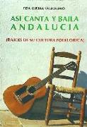 Andalucía, raices de su cultura folklorica