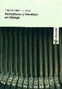 Periodismo y literatura en Málaga