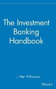 The Investment Banking Handbook