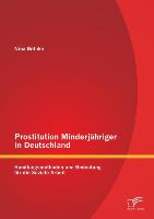 Prostitution Minderjähriger in Deutschland: Handlungsmethoden und Bedeutung für die Soziale Arbeit