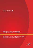 Religiosität im Islam: Diskrepanzen zwischen selbsteingeschätzter Religiosität und religiösem Wissen