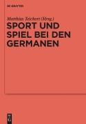 Sport und Spiel bei den Germanen