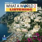 What a World Listening 2: Amazing Stories from Around the Globe, Classroom Audio CD