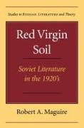 Red Virgin Soil: Soviet Literature in the 1920's