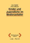 Kinder und Jugendliche im Medienzeitalter