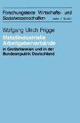 Metallindustrielle Arbeitgeberverbände in Großbritannien und der Bundesrepublik Deutschland
