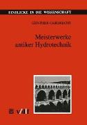 Meisterwerke antiker Hydrotechnik