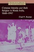 Christian Identity and Dalit Religion in Hindu India, 1868-1947