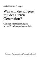 Was will die jüngere mit der älteren Generation?