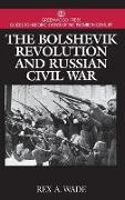 The Bolshevik Revolution and Russian Civil War