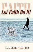 Let Faith Do It