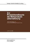 Zur Produktionstheorie der Mehrproduktunternehmung