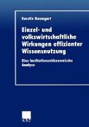 Einzel- und volkswirtschaftliche Wirkungen effizienter Wissensnutzung