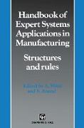 Handbook of Expert Systems Applications in Manufacturing Structures and rules