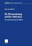 Die Wissensnutzung und ihre Hindernisse