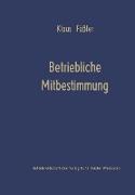 Betriebliche Mitbestimmung