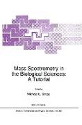 Mass Spectrometry in the Biological Sciences: A Tutorial