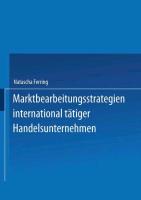 Marktbearbeitungsstrategien international tätiger Handelsunternehmen