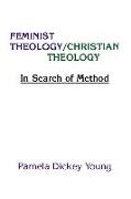 Feminist Theology/Christian Theology: In Search of Method