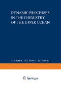Dynamic Processes in the Chemistry of the Upper Ocean